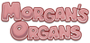 Morgan's Organs